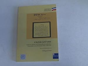 Bild des Verkufers fr Unzer Sztyme. Jiddische Quellen zur Geschichte der jdischen Gemeinden in der Britischen Zone 1945-1947 zum Verkauf von Celler Versandantiquariat