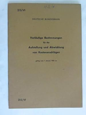 Immagine del venditore per 215/VI Vorlufige Bestimmungen fr die Aufstellung und Abwicklung von Kostenanschlgen. Gltig vom 1. Januar 1957 an venduto da Celler Versandantiquariat