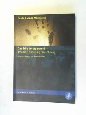 Seller image for Das Erbe der Apartheid - Trauma, Erinnerung, Vershnung for sale by Celler Versandantiquariat