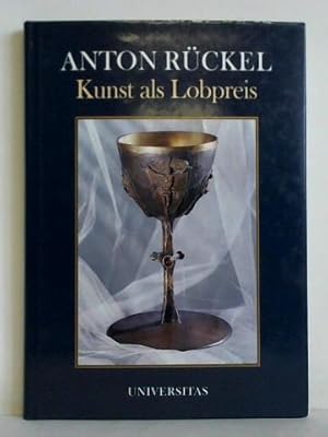 Seller image for Anton Rckel - Kunst als Lobpreis for sale by Celler Versandantiquariat