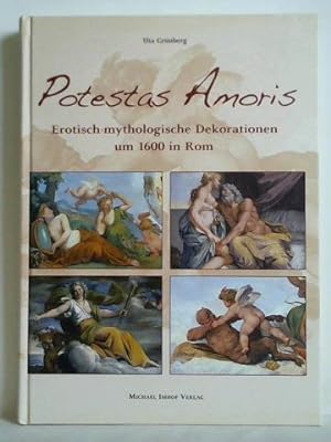 Bild des Verkufers fr Potestas Amoris. Erotisch-mythologische Dekorationen um 1600 in Rom zum Verkauf von Celler Versandantiquariat