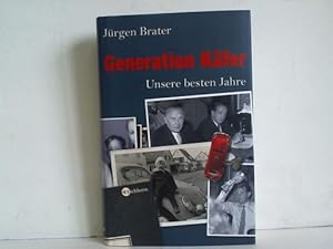 Generation Käfer. Unsere besten Jahren