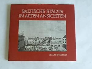 Baltische Stäfte in alten Ansichten. 30 Stahlstiche und Lithographien des 19. Jahrhunderts