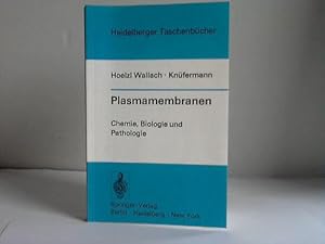 Bild des Verkufers fr Plasmamembranen. Chemie, Biologie und Pathologie zum Verkauf von Celler Versandantiquariat