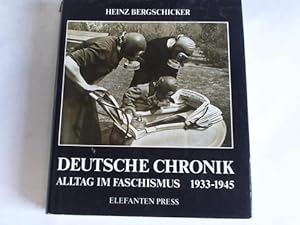 Bild des Verkufers fr Deutsche Chronik. 1933 - 1945. Alltag im Faschismus zum Verkauf von Celler Versandantiquariat
