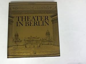 Bild des Verkufers fr Theater in Berlin. Von den Anfngen bis 1945 zum Verkauf von Celler Versandantiquariat