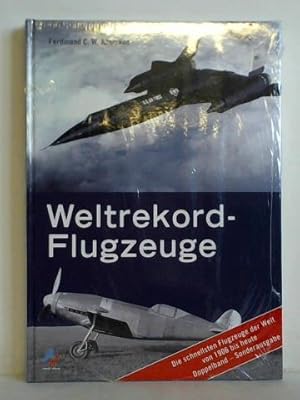 Seller image for Weltrekordflugzeuge. Die schnellsten Flugzeuge der Welt von 1906 bis heute. 2 Bnde in Einem for sale by Celler Versandantiquariat