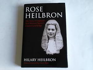 Bild des Verkufers fr Rose Heilbron. The Story of England s First Woman Queen's Counsel and Judge zum Verkauf von Celler Versandantiquariat