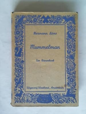 Mummelman. Een Dierenboek. Derde Druk. Vertaald naar exemplaar van het 149ste duizendtal der oors...