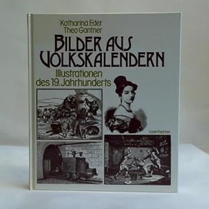 Seller image for Bilder aus Volkskalendern. Illustrationen des 19. Jahrhunderts for sale by Celler Versandantiquariat
