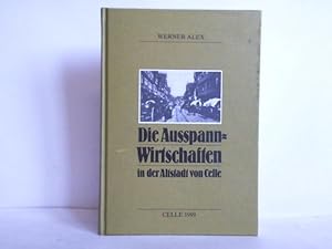 Bild des Verkufers fr Die Ausspann-Wirtschaften in der Altstadt von Celle zum Verkauf von Celler Versandantiquariat