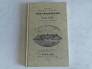 Bild des Verkufers fr Historisch-topographisch-statistische Beschreibung der Stadt Celle im Knigreiche Hannover zum Verkauf von Celler Versandantiquariat