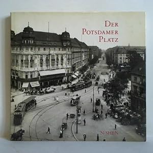 Immagine del venditore per Der Potsdamer Platz. Eine Geschichte in Wort und Bild venduto da Celler Versandantiquariat