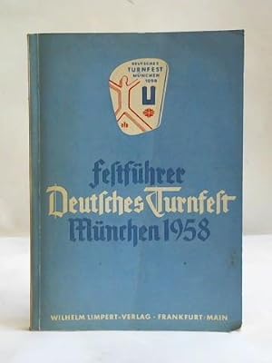 Bild des Verkufers fr Festfhrer zum Deutschen Turnfest 1958 Mnchen 20. - 28. Juli 1958 zum Verkauf von Celler Versandantiquariat