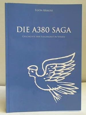 Seller image for Die A380 Saga. Geschichte der Fliegekunst in Versen for sale by Celler Versandantiquariat