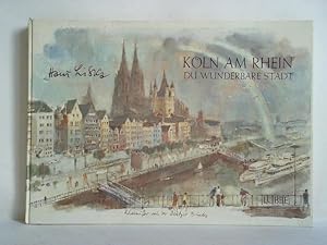 Bild des Verkufers fr Kln am Rhein, du wunderbare Stadt zum Verkauf von Celler Versandantiquariat