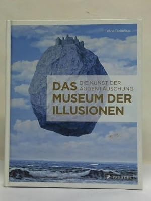 Imagen del vendedor de Das Museum der Illusionen: Die Kunst der Augentuschung a la venta por Celler Versandantiquariat
