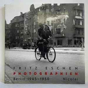Fritz Eschen, Photographien Berlin 1945 - 1950