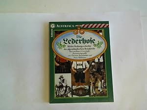 Imagen del vendedor de Die Lederhose. Kleine Kulturgeschichte des alpenlndischen Beinkleids a la venta por Celler Versandantiquariat
