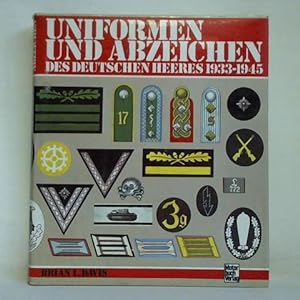 Uniformen und Abzeichen des Deutschen Heeres 1933 - 1945