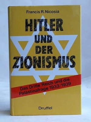 Bild des Verkäufers für Hitler und der Zionismus. Das 3. Reich und die Palästina-Frage 1933 - 1939 zum Verkauf von Celler Versandantiquariat