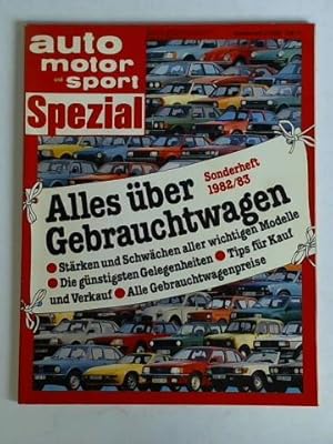 Image du vendeur pour Sonderheft 2/1982: Alles ber Gebrauchtwagen. Strken und Schwchen aller wichtigen Modelle - Die gnstigsten Gelegenheiten - Tips fr Kauf und Verkauf - Alle Gebrauchtwagenpreise mis en vente par Celler Versandantiquariat