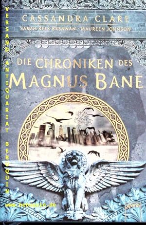 Bild des Verkufers fr Die Chroniken des Magnus Bane. D.v. Ulrike Kbele. zum Verkauf von Antiquariat Bebuquin (Alexander Zimmeck)