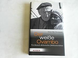 Bild des Verkäufers für Der weiße Ovambo: Ein deutsch-afrikanisches Jahrhundertleben zum Verkauf von Celler Versandantiquariat