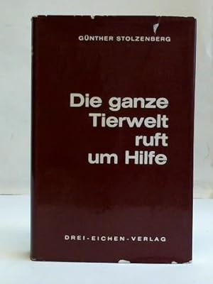 Seller image for Die ganze Tierwelt ruft um Hilfe for sale by Celler Versandantiquariat