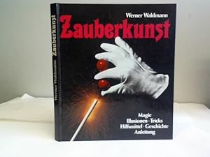 Zauberkunst. Magie. Illusionen. Tricks. Hilfsmittel. Geschichte. Anleitung