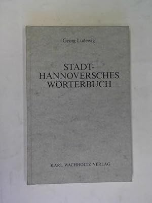Bild des Verkufers fr Stadt-Hannoversches Wrterbuch zum Verkauf von Celler Versandantiquariat