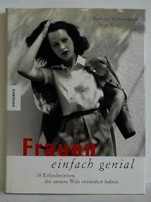 Seller image for Frauen - einfach genial. 18 Erfinderinnen, die unsere Welt verndert haben for sale by Celler Versandantiquariat