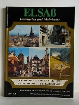 Seller image for Elsa - Historisches und Malerisches (Strasbourg; Colmar; Mulhouse; Die Weinstrasse; Die Kammstrasse) for sale by Celler Versandantiquariat