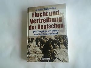 Bild des Verkufers fr Flucht und Vertreibung der Deutschen. Die Tragdie im Osten und im Sudetenland zum Verkauf von Celler Versandantiquariat