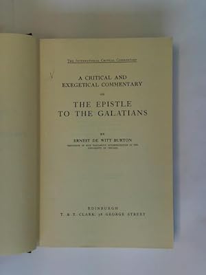 Bild des Verkufers fr The International Critical Commentary: A critical and exegetical commentary on the Epistle to the Galatians zum Verkauf von Celler Versandantiquariat