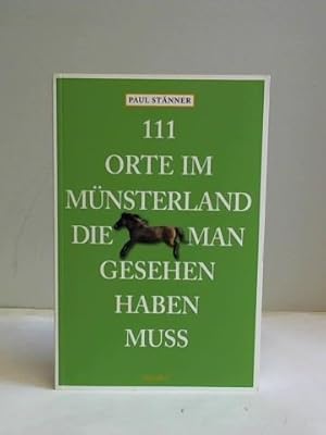 111 Orte im Münsterland, die man gesehen haben muss