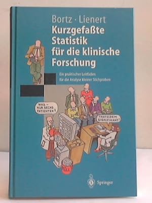 Seller image for Kurzgefate Statistik fr die klinische Forschung. Ein praktischer Leitfaden fr die Analyse kleiner Stichproben for sale by Celler Versandantiquariat