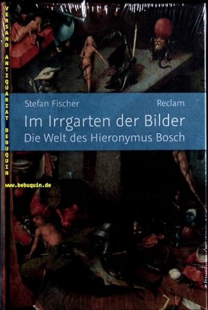 Immagine del venditore per Im Irrgarten der Bilder. Die Welt des Hieronymus Bosch. venduto da Antiquariat Bebuquin (Alexander Zimmeck)