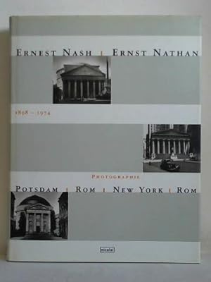 Bild des Verkufers fr Ernest Nash - Ernst Nathan 1898 - 1974. Photographie Potsdam, Rom, New York, Rom zum Verkauf von Celler Versandantiquariat