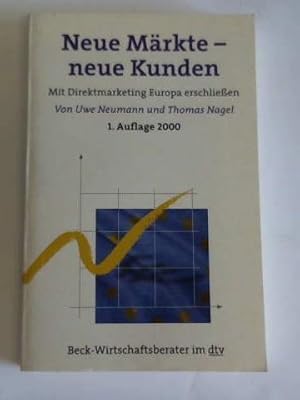 Bild des Verkufers fr Neue Mrkte, neue Kunden. Mit Direktmarketing Europa erschlieen zum Verkauf von Celler Versandantiquariat