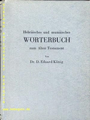 Bild des Verkufers fr Hebrisches und aramisches Wrterbuch zum Alten Testament. Mit Einschaltung u. Analyse aller schwer erkennbaren Formen, Deutung d. Eigennamen sowie d. massoret. Randbemerkungen und einem dt.-hebr. Wortregister. zum Verkauf von Antiquariat Bebuquin (Alexander Zimmeck)