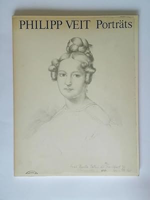 Seller image for Philipp Veit: Portrts. Aus dem Mittelrheinischen Landesmuseum Mainz und aus Privatbesitz for sale by Celler Versandantiquariat