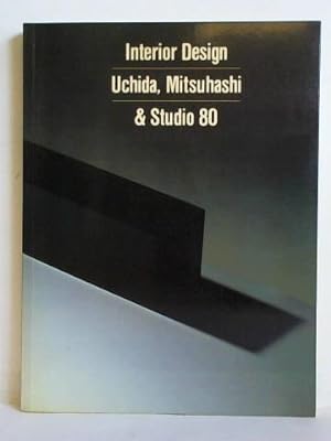 Imagen del vendedor de Interior Design. Uchida, Mitsuhashi & Studio 80 a la venta por Celler Versandantiquariat