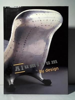 Imagen del vendedor de Aluminum by design a la venta por Celler Versandantiquariat