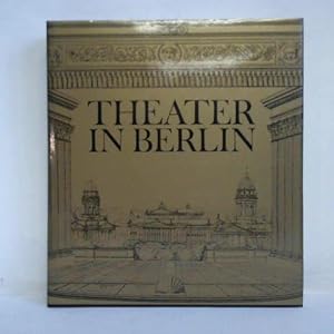 Bild des Verkufers fr Theater in Berlin. Von den Anfngen bis 1945 zum Verkauf von Celler Versandantiquariat