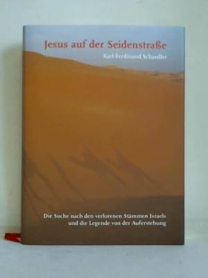 Bild des Verkufers fr Jesus auf der Seidenstrae. Die Suche nach den verlorenen Stmmen Israels und die Legende von der Auferstehung zum Verkauf von Celler Versandantiquariat