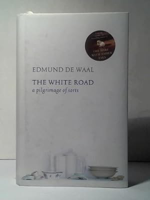Imagen del vendedor de The White Road: a pilgrimage of sorts a la venta por Celler Versandantiquariat