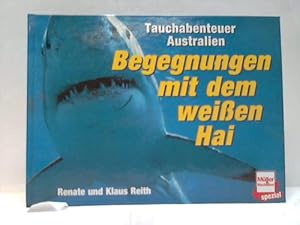 Tauchabenteuer Australien. Begegnungen mit dem weißen Hai