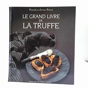 Seller image for Le Grand Livre de la Truffe for sale by Celler Versandantiquariat