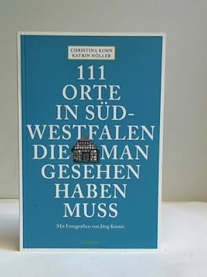 Imagen del vendedor de 111 Orte in Sdwestfalen, die man gesehen haben muss a la venta por Celler Versandantiquariat